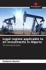 Legal regime applicable to oil investments in Algeria