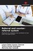 Referral and counter-referral system