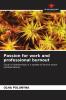 Passion for work and professional burnout