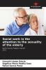 Social work in the attention to the sexuality of the elderly