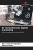 AI revolutionizes digital marketing