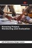 Knowing Project Monitoring and Evaluation