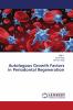 Autologous Growth Factors in Periodontal Regeneration