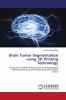 Brain Tumor Segmentation using 3D Printing Technology