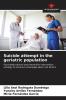 Suicide attempt in the geriatric population
