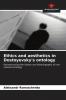 Ethics and aesthetics in Dostoyevsky's ontology