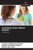 Learning more about Health