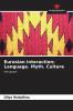 Eurasian interaction: Language. Myth. Culture