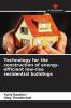 Technology for the construction of energy-efficient low-rise residential buildings