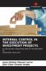 INTERNAL CONTROL IN THE EXECUTION OF INVESTMENT PROJECTS