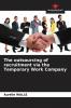 The outsourcing of recruitment via the Temporary Work Company