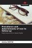 Prevalence and determinants of lost to follow-up