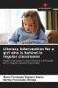 Literacy intervention for a girl who is behind in regular classrooms