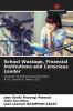 School Wastage Financial Institutions and Conscious Leader