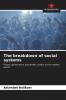 The breakdown of social systems