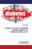 CLINICAL STUDY TOWARDS MANAGEMENT OF DIABETES MELLITUS