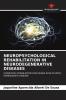 NEUROPSYCHOLOGICAL REHABILITATION IN NEURODEGENERATIVE DISEASES