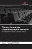The myth and the cinematographic creation
