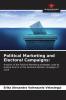 Political Marketing and Electoral Campaigns: