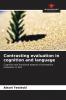 Contrasting evaluation in cognition and language