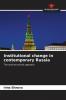 Institutional change in contemporary Russia