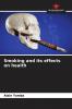 Smoking and its effects on health