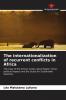 The internationalization of recurrent conflicts in Africa