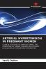 ARTERIAL HYPERTENSION IN PREGNANT WOMEN