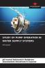 STUDY OF PUMP OPERATION IN WATER SUPPLY SYSTEMS
