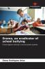 Drama an eradicator of school bullying