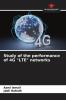 Study of the performance of 4G LTE networks