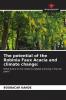 The potential of the Robinia Faux Acacia and climate change:
