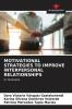 MOTIVATIONAL STRATEGIES TO IMPROVE INTERPERSONAL RELATIONSHIPS