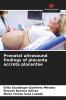 Prenatal ultrasound findings of placenta accreta placentae