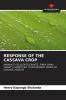 RESPONSE OF THE CASSAVA CROP