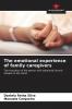 The emotional experience of family caregivers