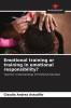 Emotional training or training in emotional responsibility?