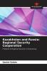 Kazakhstan and Russia: Regional Security Cooperation