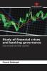 Study of financial crises and banking governance