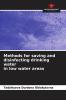 Methods for saving and disinfecting drinking water in low water areas