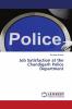 Job Satisfaction at the Chandigarh Police Department
