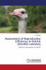 Assessment of Reproductive Efficiency in Ostrich (Struthio camelus)