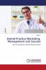 Dental Practice Marketing Management and Success