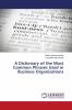 A Dictionary of the Most Common Phrases Used in Business Organizations