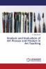 Analysis and Evaluation of Art Process and Product in Art Teaching