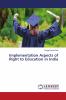 Implementation Aspects of Right to Education in India
