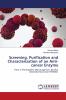 Screening Purification and Characterization of an Anti-cancer Enzyme
