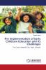The Implementation of Early Childcare Education and Its Challenges