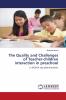 The Quality and Challenges of Teacher-children interaction in preschool