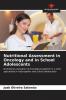 Nutritional Assessment in Oncology and in School Adolescents